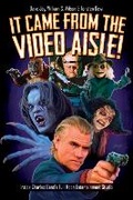 Cover: It Came From the Video Aisle! - Schiffer Publishing Ltd
