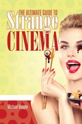 Cover: The Ultimate Guide to Strange Cinema - Schiffer Publishing Ltd
