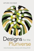 Cover: Designs for the Pluriverse - Duke University Press