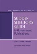 Cover: Sudden Selector's Guide to Government Publications - ALA Editions