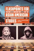 Cover: Flashpoints for Asian American Studies - Fordham University Press