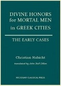 Bild: Divine Honors for Mortal Men in Greek Cities - Michigan Classical Press