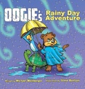 Cover: OOgie The Bear's Rainy Day Adventure - Purple Mountain Publishing