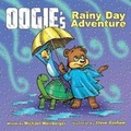 Cover: Oogie the Bear's Rainy Day Adventure - Purple Mountain Publishing