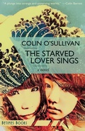 Cover: The Starved Lover Sings - Betimes Books