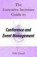 Cover: The Executive Secretary Guide to Conference and Event Management - Marcham Publishing