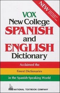 Abbildung von: Vox New College Spanish and English Dictionary - NTC Publishing Group,U.S.