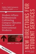 Cover: Student Affairs Professionals Cultivating Campus Climates Inclusive of International Students - Jossey-Bass