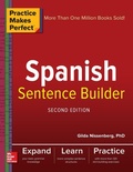 Cover: Practice Makes Perfect Spanish Sentence Builder, Second Edition - McGraw-Hill Education