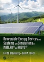 Cover: Renewable Energy Devices and Systems with Simulations in MATLAB (R) and ANSYS (R) - CRC Press