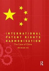 Abbildung von: International Patent Rights Harmonisation - Routledge