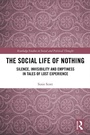 Cover: The Social Life of Nothing - Routledge