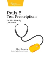 Abbildung von: Rails 5 Test Prescriptions - Pragmatic Bookshelf