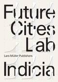 Cover: Future Cities Laboratory - Lars M&uuml;ller Publishers