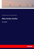 Cover: Miss Archer Archer - Hansebooks