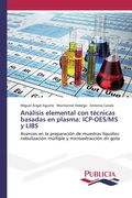 Cover: An&aacute;lisis elemental con t&eacute;cnicas basadas en plasma: ICP-OES/MS y LIBS - PUBLICIA
