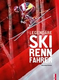 Abbildung von: Legendäre Skirennfahrer - AS Verlag