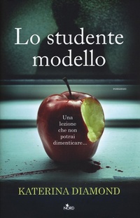 Abbildung von: Lo studente modello - Narrativa Nord;Nord