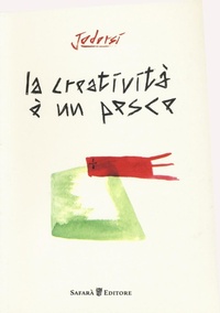 Abbildung von: La creatività è un pesce - Safarà Editore