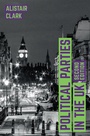 Cover: Political Parties in the UK - Bloomsbury Academic
