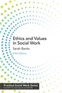 Cover: Ethics and Values in Social Work - Bloomsbury Academic