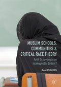 Cover: Muslim Schools, Communities and Critical Race Theory - Palgrave Macmillan