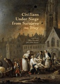 Cover: Civilians Under Siege from Sarajevo to Troy - Palgrave Macmillan