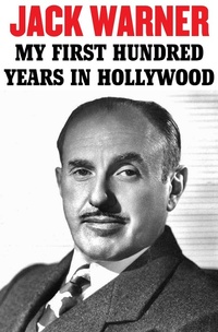Abbildung von: My First Hundred Years in Hollywood - GRAYMALKIN MEDIA