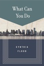 Cover: What Can You Do - Biblioasis
