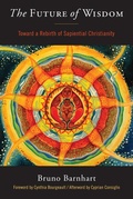 Cover: The Future of Wisdom - Monkfish Book Publishing