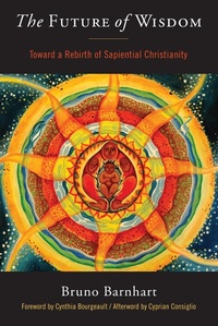 Abbildung von: The Future of Wisdom - Monkfish Book Publishing