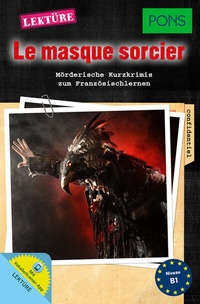 Abbildung von: PONS Kurzkrimi Französisch - Le masque sorcier - PONS Langenscheidt