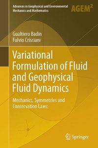 Enlarge image Cover: Variational Formulation of Fluid and Geophysical Fluid Dynamics - Springer