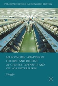 Cover: An Economic Analysis of the Rise and Decline of Chinese Township and Village Enterprises - Palgrave Macmillan