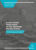 Cover: Slave Trade Profiteers in the Western Indian Ocean - Palgrave Macmillan