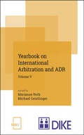 Cover: Yearbook on International Arbitration and ADR Volume V - NWV im Verlag &Ouml;sterreich GmbH