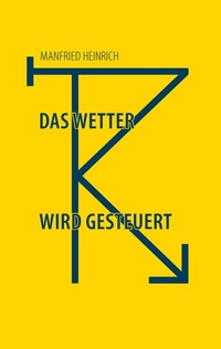 Abbildung von: Das Wetter wird gesteuert - BoD - Books on Demand