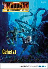 Abbildung von: Maddrax - Folge 452 - Bastei Lübbe