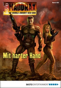 Abbildung von: Maddrax - Folge 453 - Bastei Lübbe