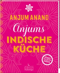 Abbildung von: Anjums indische Küche - Fackelträger Verlag