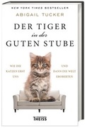 Cover: Der Tiger in der guten Stube - Theiss in Herder