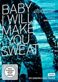 Cover: BABY I WILL MAKE YOU SWEAT - absolut MEDIEN