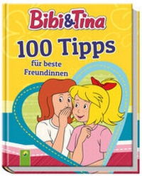 Abbildung von: Bibi & Tina 100 Tipps für beste Freundinnen - Schwager & Steinlein