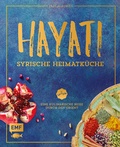 Cover: Hayati - Syrische Heimatk&uuml;che - Edition Michael Fischer / EMF Verlag