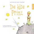 Cover: Da kloa Prinz (Der kleine Prinz, bayerisch, bairisch, Saint-Exup&eacute;ry) - Buch&Media