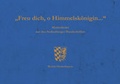 Cover: "Freu dich, o Himmelsk&ouml;nigin..." - Kulturreferat Niederbayern