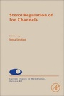 Cover: Sterol Regulation of Ion Channels: Volume 80 - Academic Press