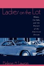 Cover: Ladies on the Lot - Rowman & Littlefield Publishers