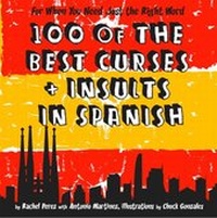 Abbildung von: 100 Of The Best Curses and Insults In Spanish - HarperCollins