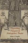 Cover: Playwriting Playgoers in Shakespeare's Theater - University of Pennsylvania Press